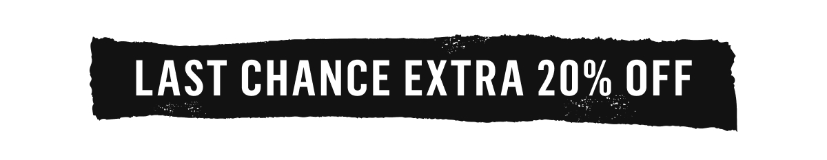 Last Chance | Extra 20% off Deals