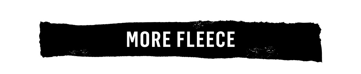 More Fleece