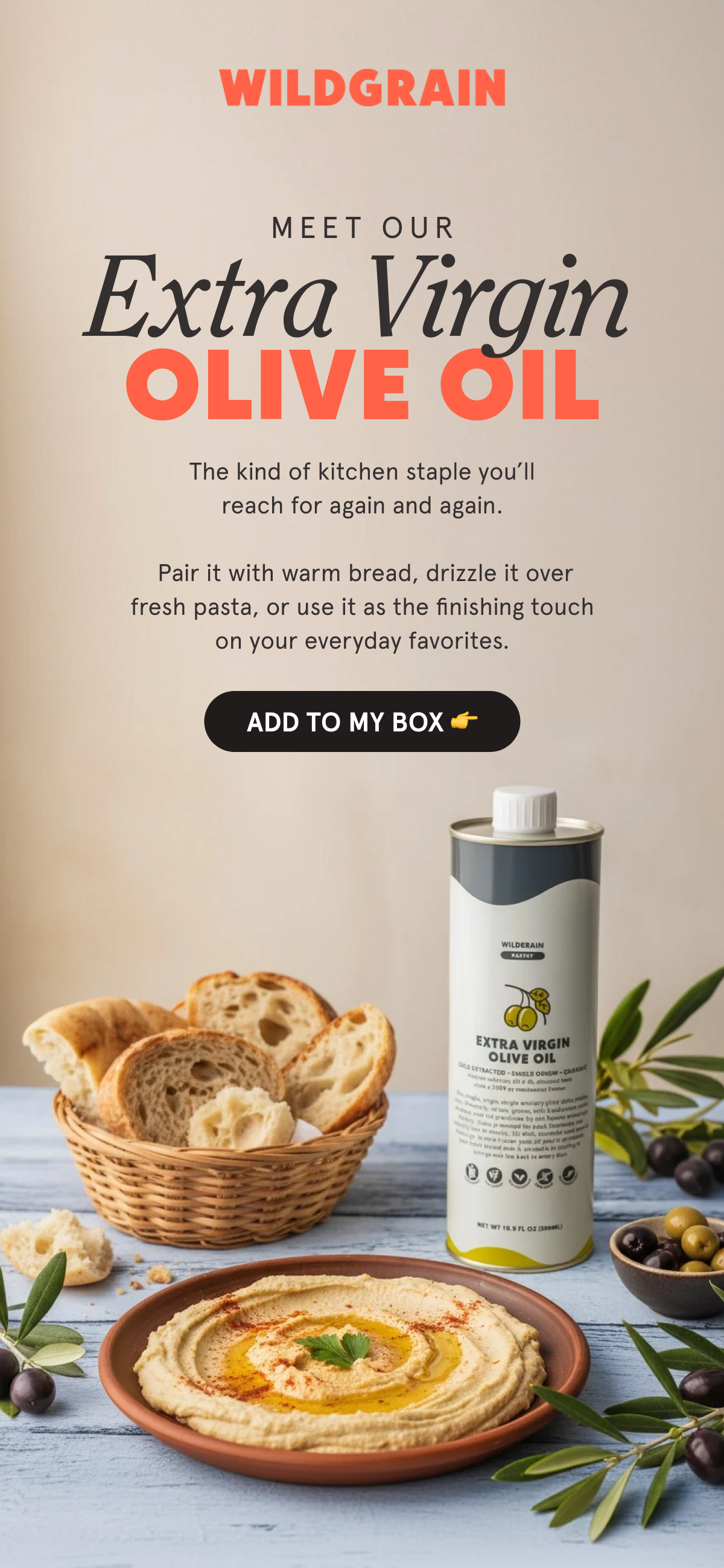Meet Our Extra Virgin Olive Oil The kind of kitchen staple you&rsquo;ll reach for again and again.   Pair it with warm bread, drizzle it over fresh pasta, or use it as the finishing touch on your everyday favorites. ADD TO MY BOX 👉