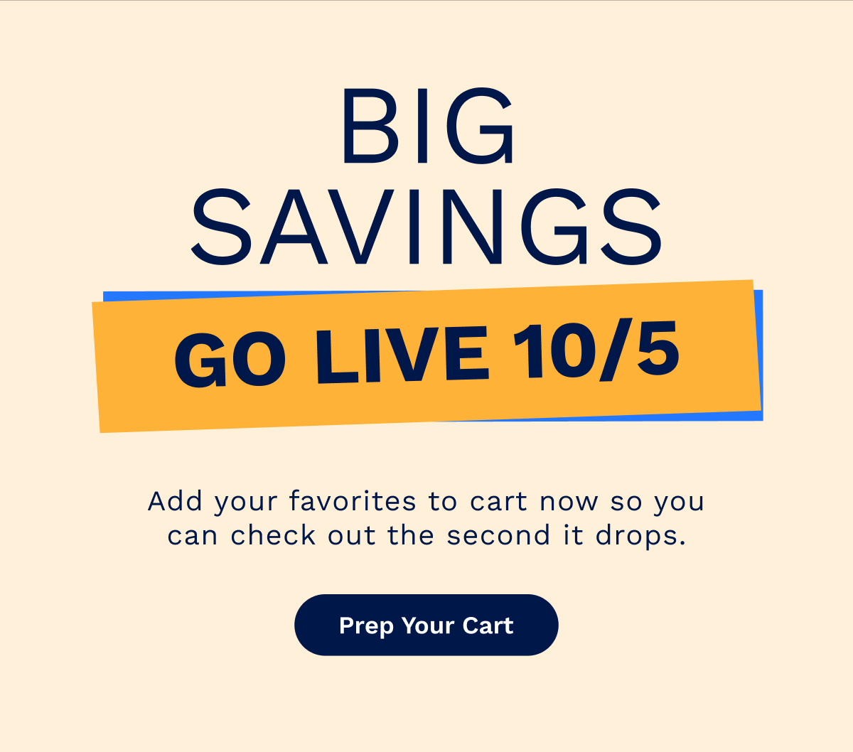 Big Savings Go Live 10/5 | Prep Your Cart