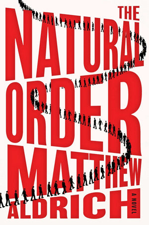 BOOK | The Natural Order: A Novel By Matthew Aldrich