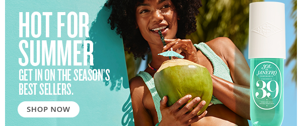 Hot For Summer - SHOP NOW