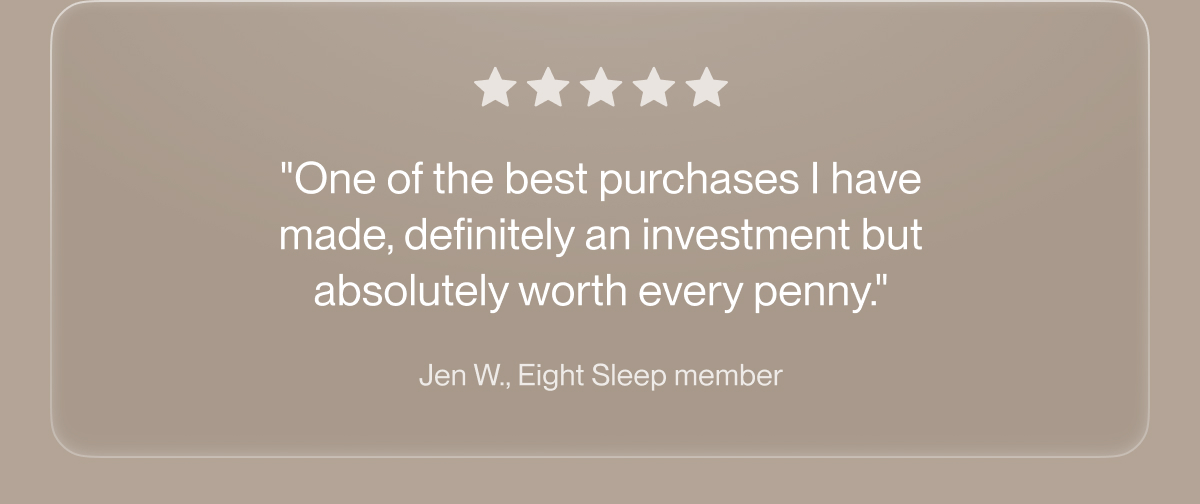 "One of the best purchases I have made, definitely an investment but absolutely worth every penny."