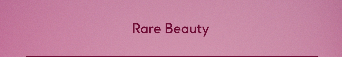 Rare Beauty 