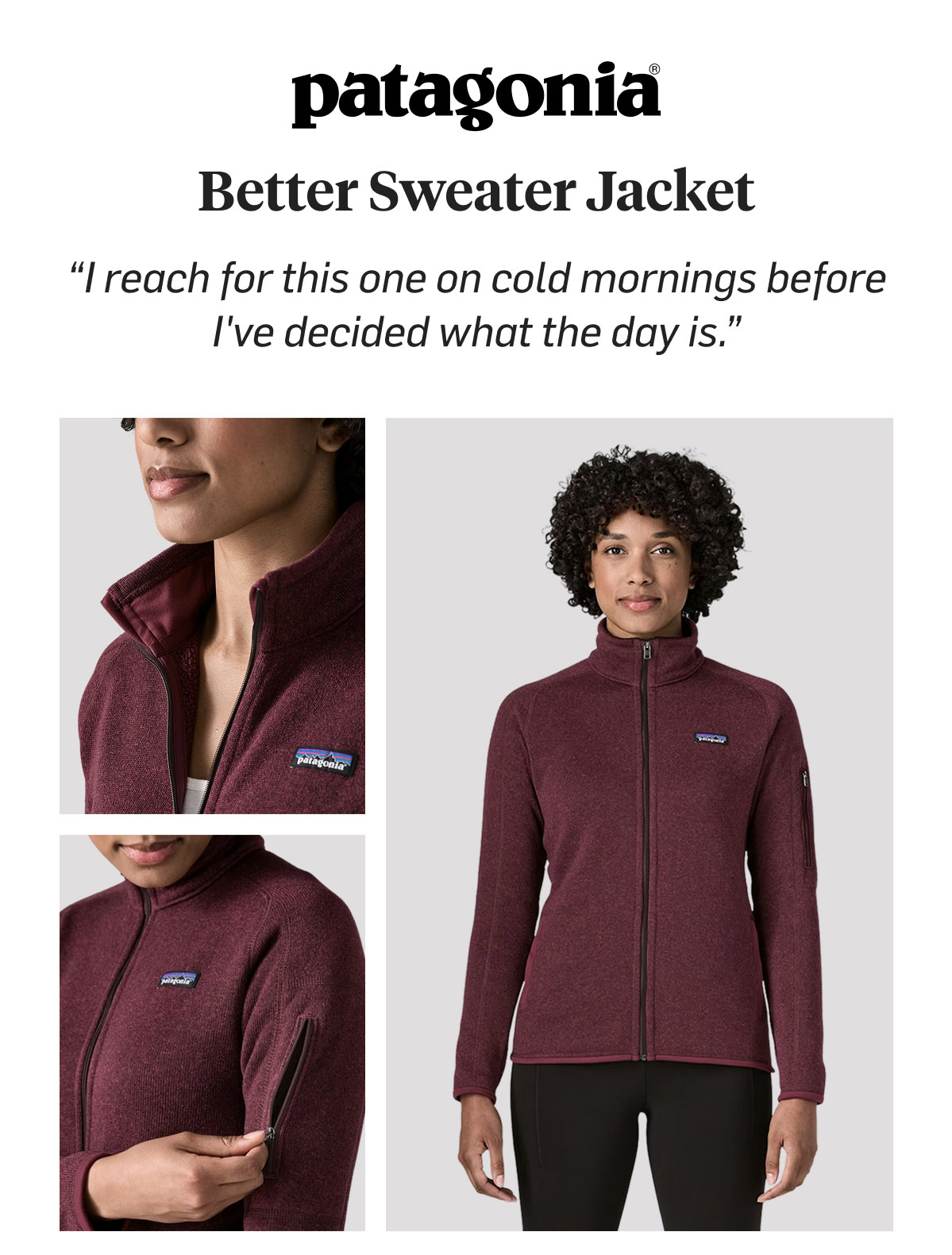 Patagonia Better Sweater Jacket: I reach for this one on cold mornings