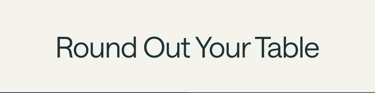 Round Out Your Table
