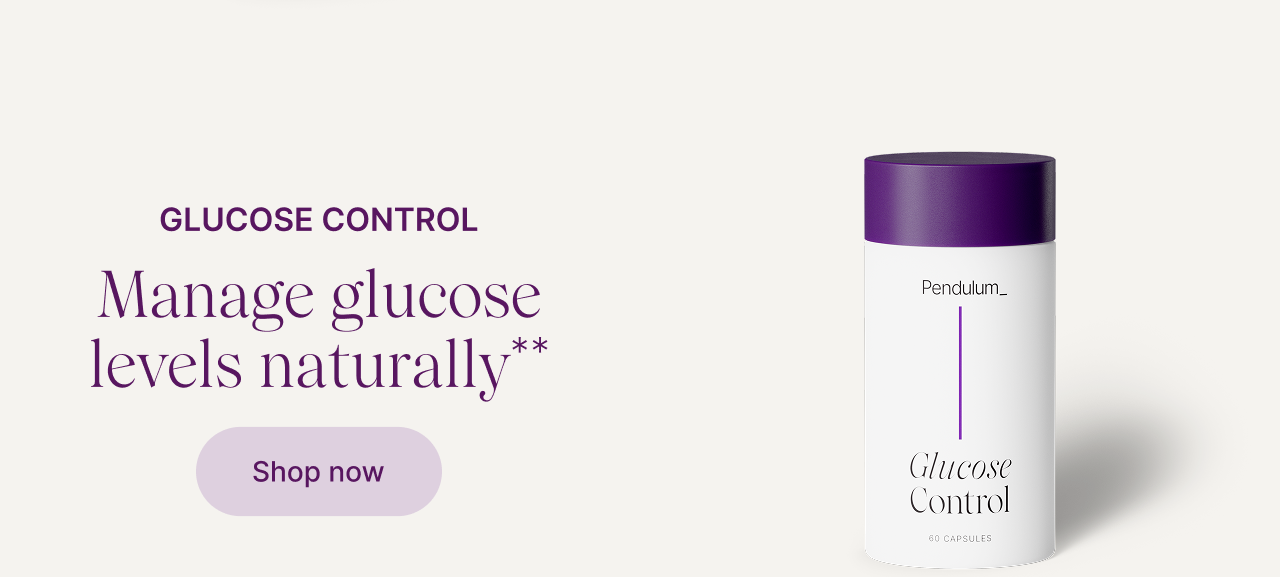 Glucose Control. Manage glucose levels naturally ** For the nutritional management of type 2 diabetes