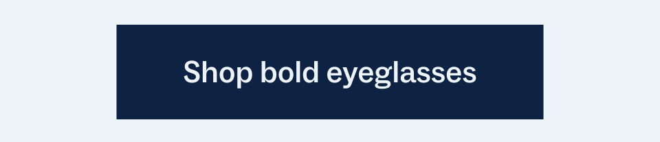 Shop bold eyeglasses