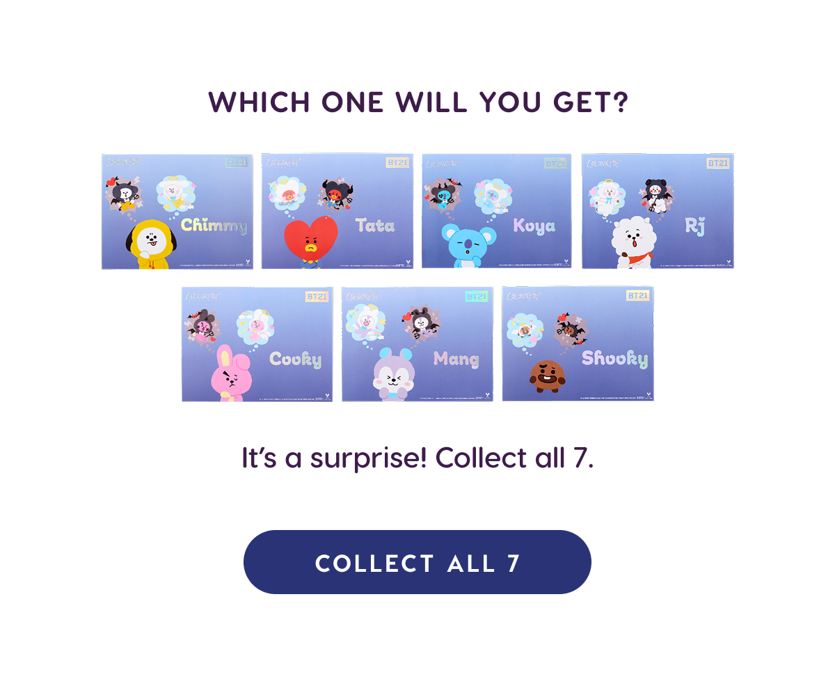 Which one will you get? It's a surprise! Collect All 7.