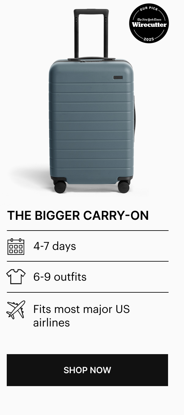 THE BIGGER CARRY-ON