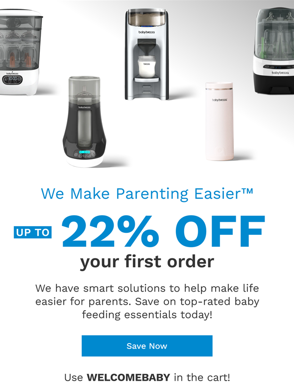 We Make Parenting Easier. Up To 22% OFF your first order. | Use WELCOMEBABY in the cart!
