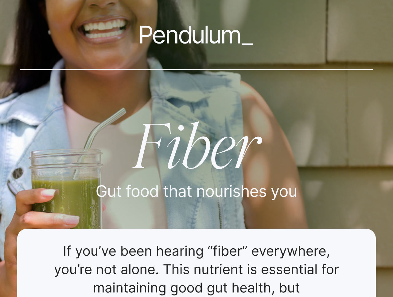 Pendulum -- Fiber: Gut food that nourishes you
