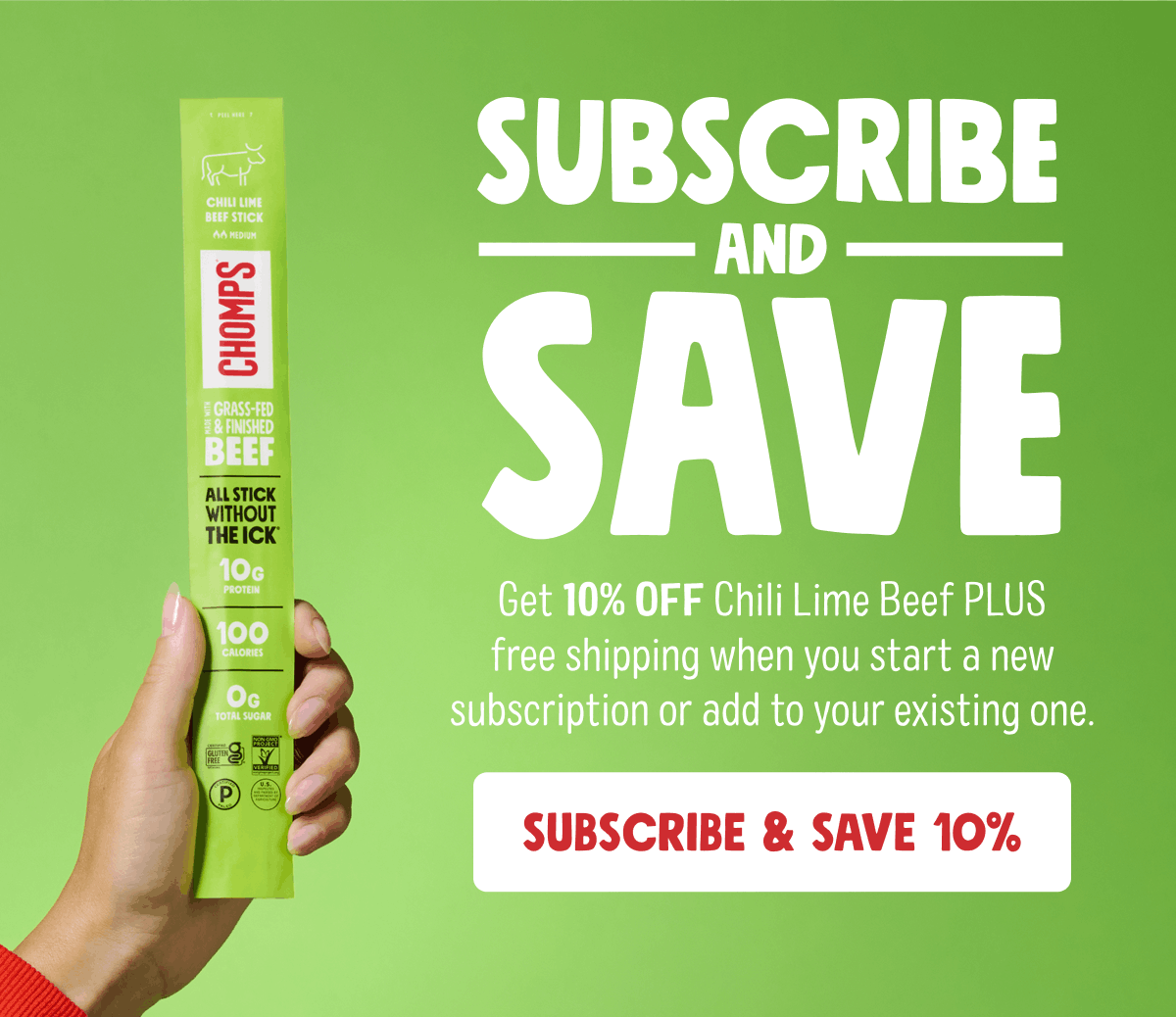 Subscribe and Save | Get 10% OFF Chili Lime Beef PLUS free shipping when you start a new subscription or add to your existing one. | Subscribe & Save 10%