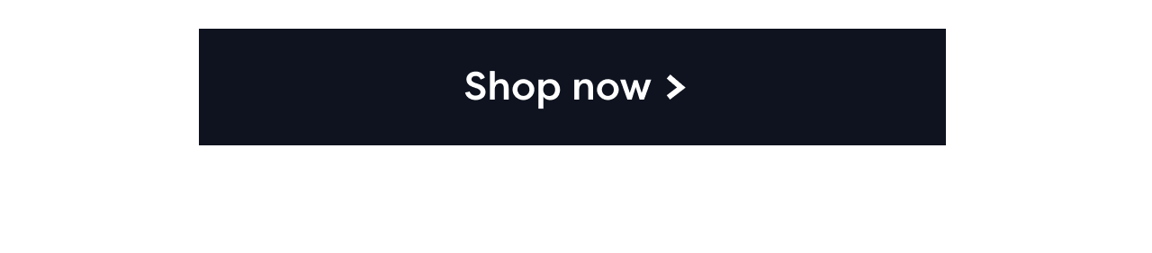Shop now >