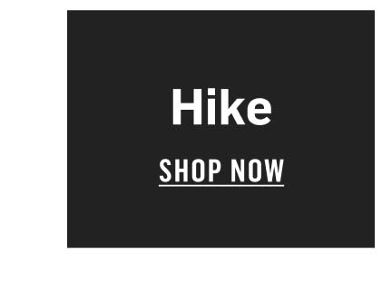 Hike. Shop Now!