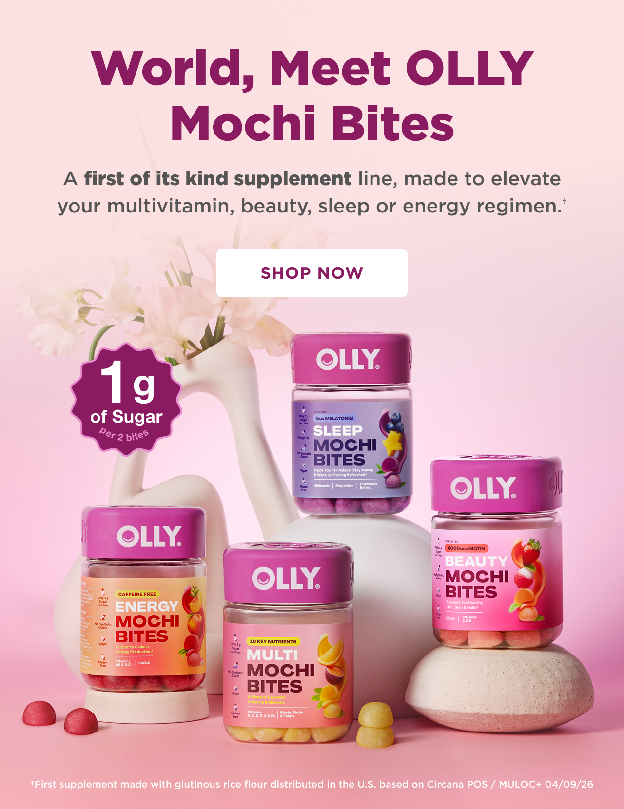 world meet ollly mochi bites. a first of its kind supplement line, made to elevate your multivitamin, beauty, sleep or energy regimen.+ shop now 1g of sugar per two bites + first supplement made with glutinous rice flour distributed in the U.S based on circana POS/MULOC + 04/09/26