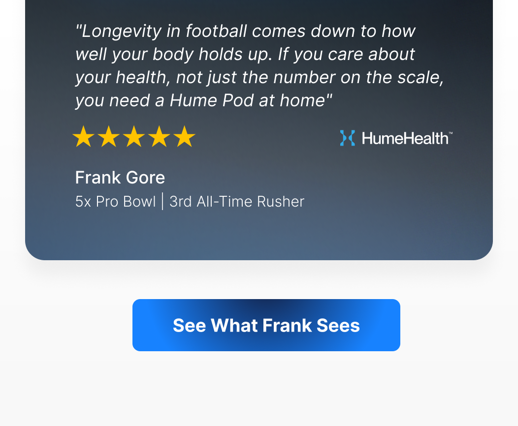 Frank Gore on why he trusts the Hume Pod to track what the scale never could.