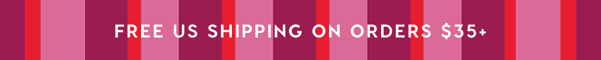 FREE US SHIPPING ON ORDERS $35+