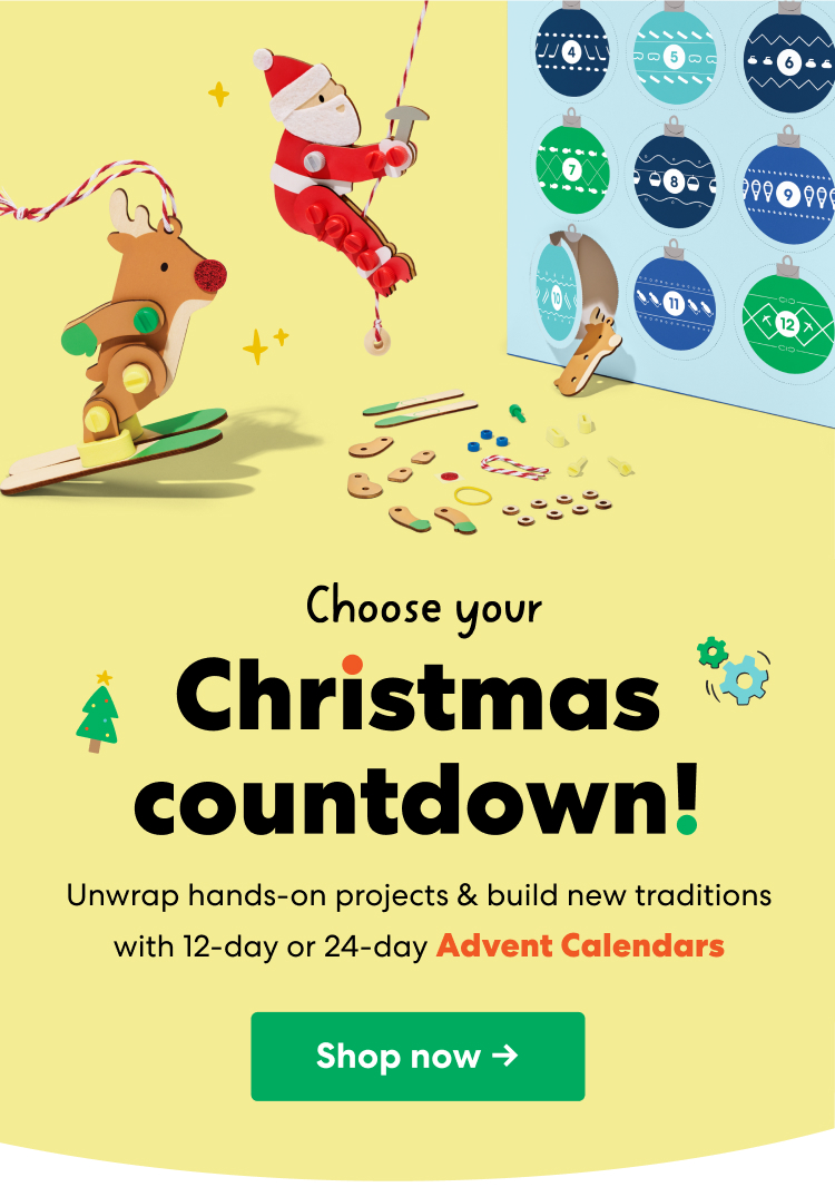 Choose your Christmas countdown! Unwrap hands-on projects and build new traditions with 12-day or 24-day Advent Calendars. Click to shop now.