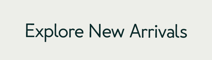 Explore New Arrivals