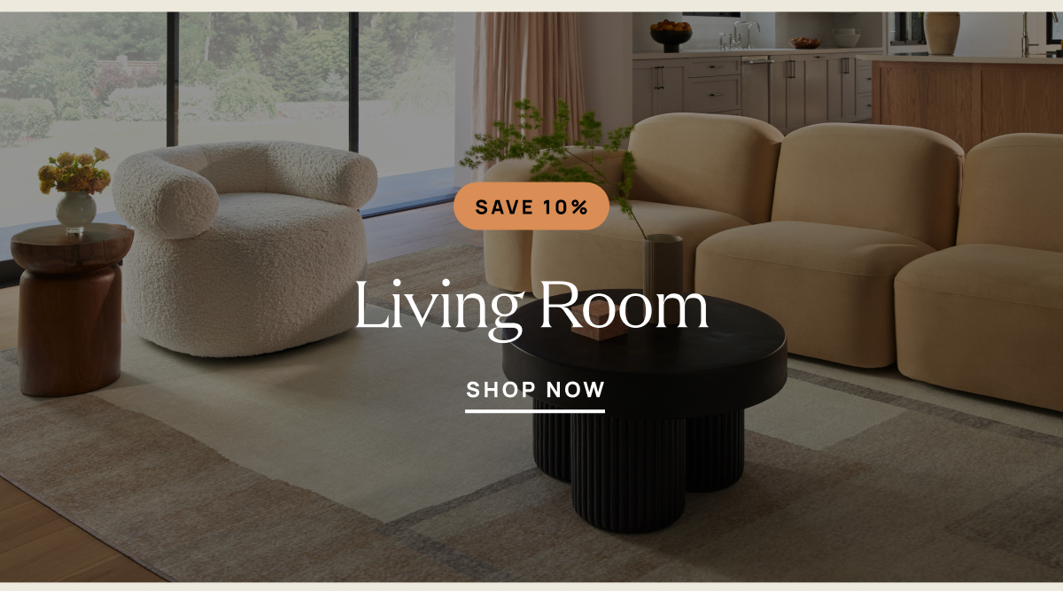 Save 10% | Living Room | Shop Now