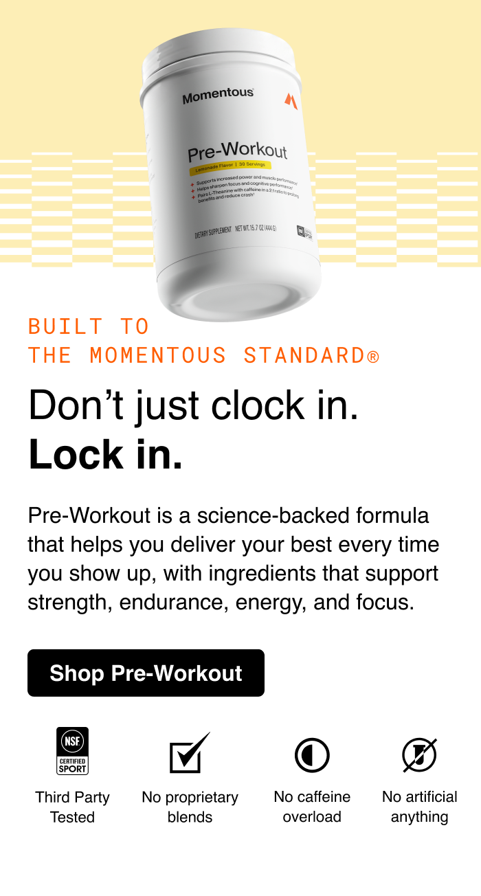 Don't just clock in. Lock in. Pre-Workout is a science-backed formula that helps you deliver your best every time you show up, with ingredients that support strength, endurance, energy, and focus.