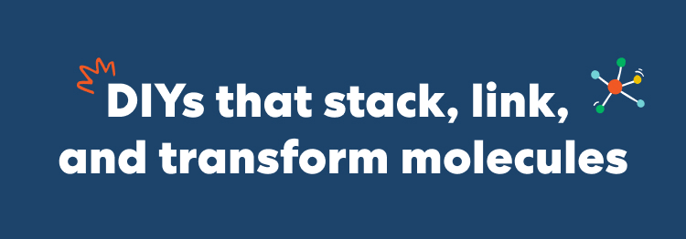 DIYs that stack, link, and transform molecules