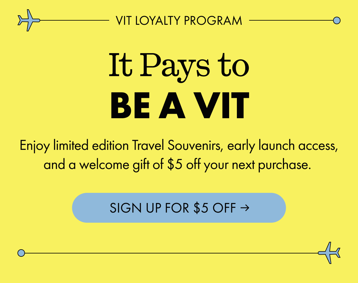 VIT LOYALTY PROGRAM | It Pays to Be a VIT | SIGN UP FOR $5 OFF