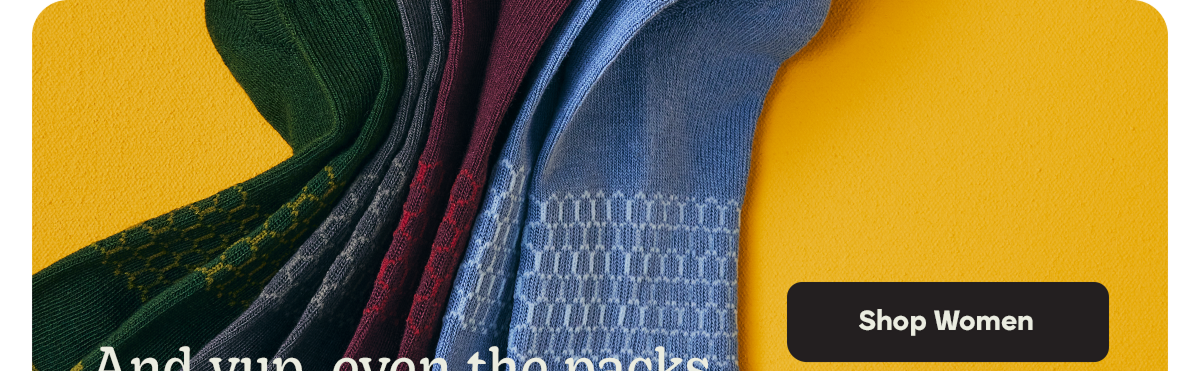 And yup, even the packs that save you up to 20%. | Shop Women