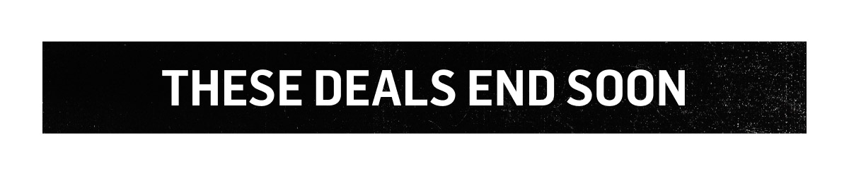 These Deals End Soon