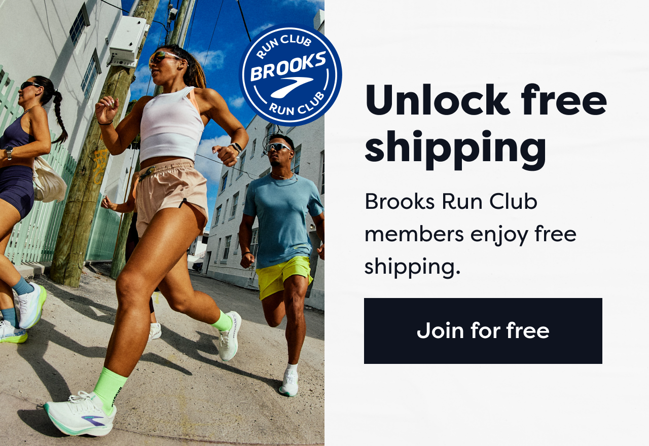 Unlock free shipping | Brooks Run Club members enjoy free shipping | Join for free