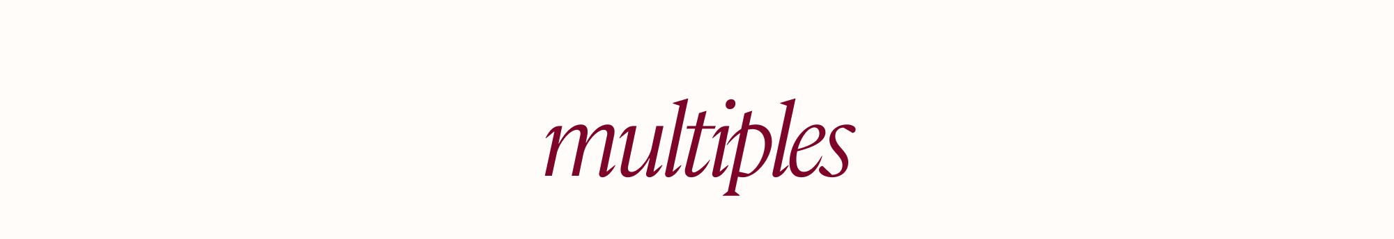 Multiples