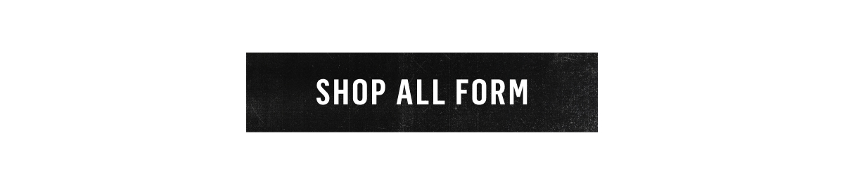 Shop All FORM
