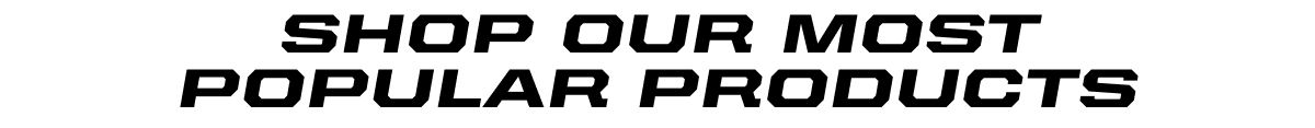 Shop our most popular products 