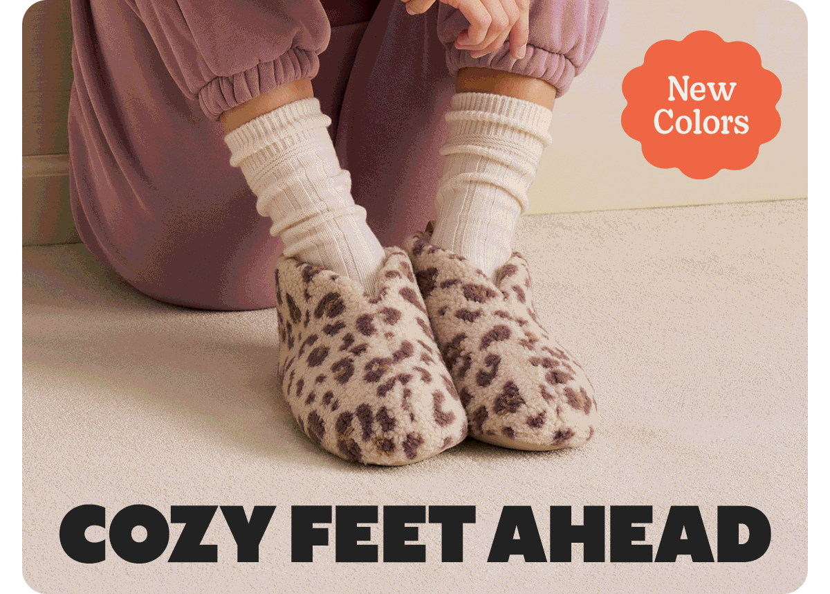 New Colors. COZY FEET AHEAD