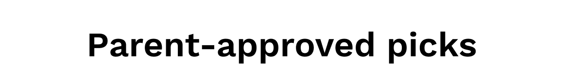 Parent-approved picks