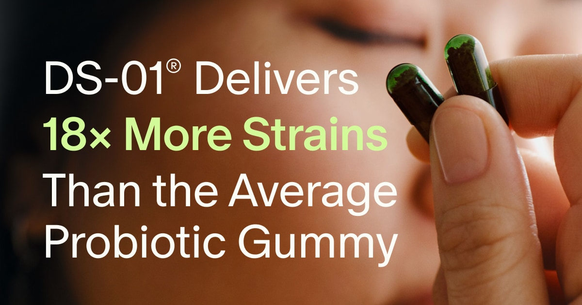 DS-01&reg; Delivers 18&times; More Strains Than the Average Probiotic Gummy