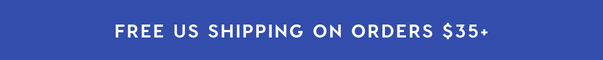 FREE US SHIPPING ON ORDERS $35+
