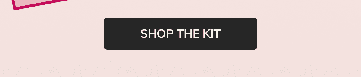 SHOP THE KIT