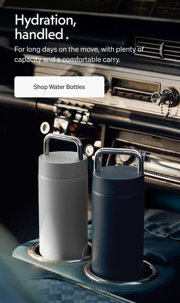 Hydration, handled. Shop water bottles.