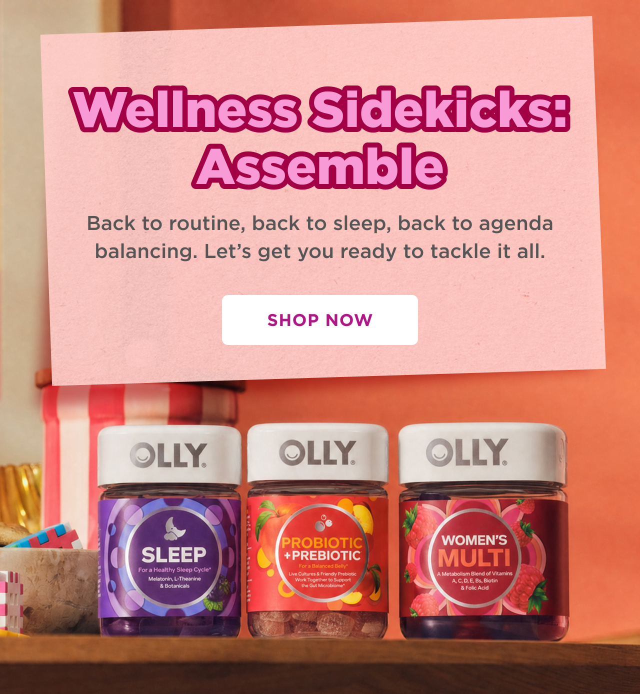 wellness sidekicks assemble. back to routine, back to sleep, back to agenda balancing. let's get you ready to tackle it all. shop now  