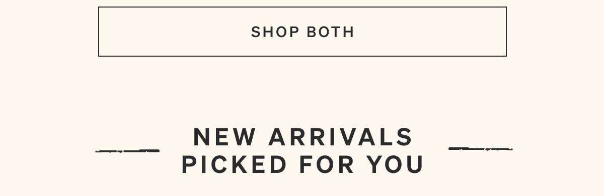 Shop Both | New Arrivals Picked For You