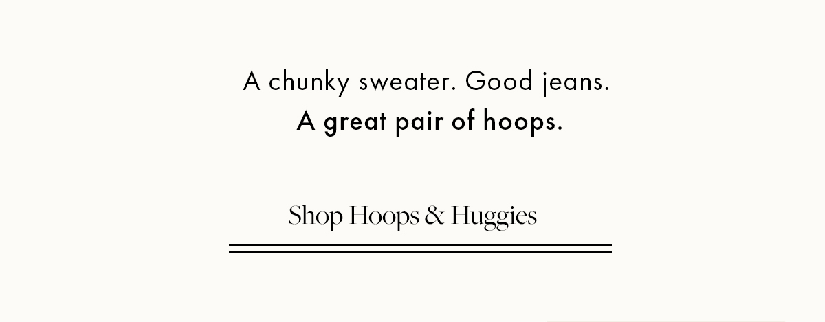 Shop Hoops & Huggies