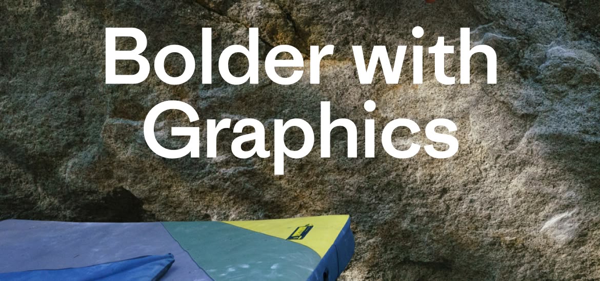 Bolder with Graphics