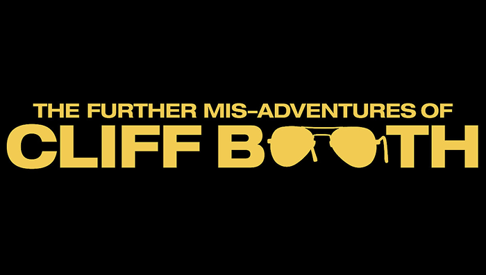 'THE FURTHER MIS-ADVENTURES OF CLIFF BOOTH' title treatment