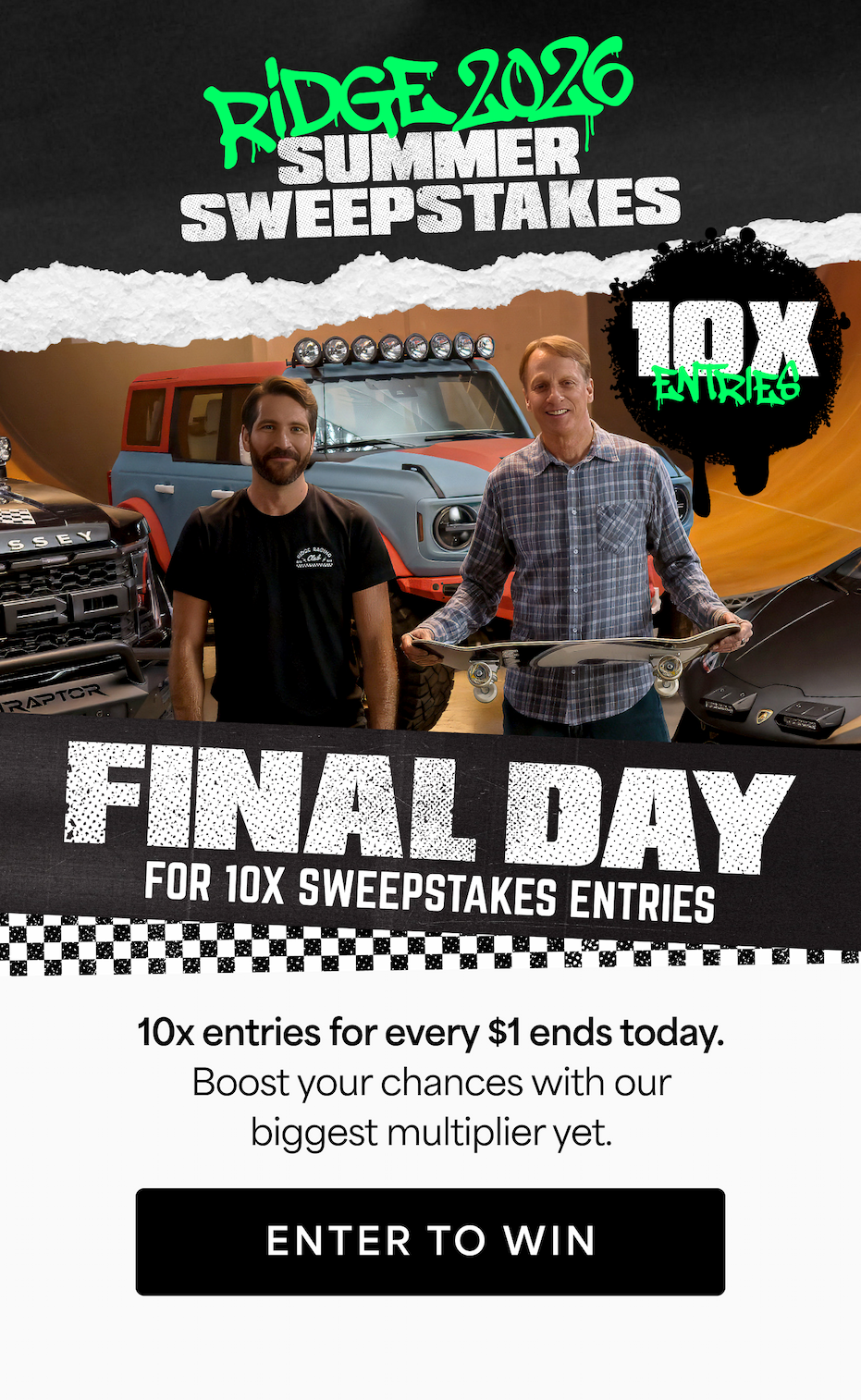 Final Day for 10x Sweepstakes Entries