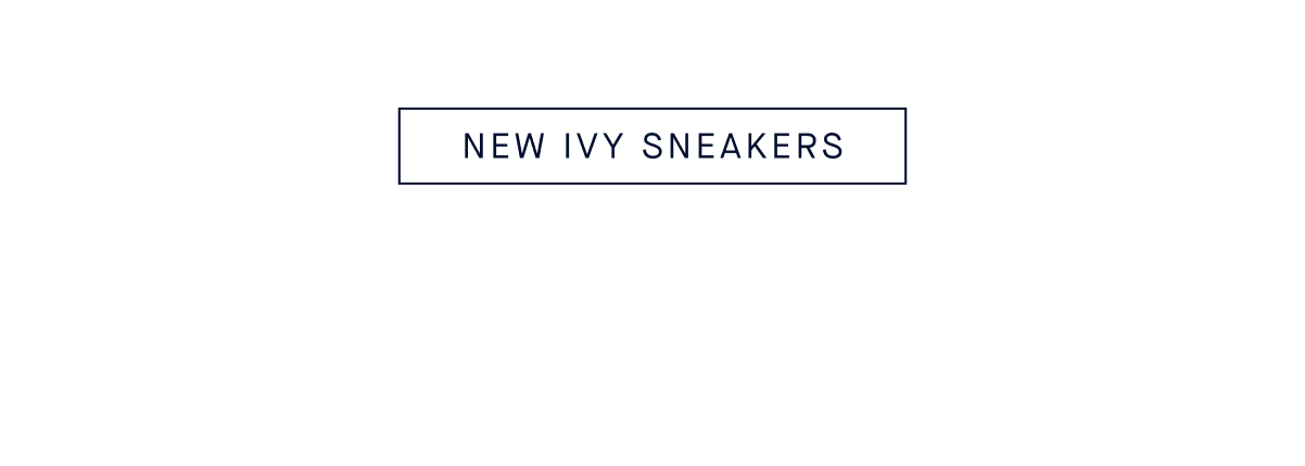 NEW IVY SNEAKERS