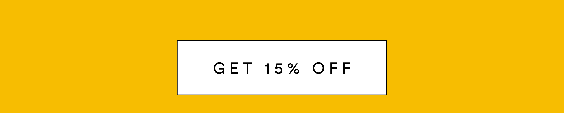 Get 15% OFF