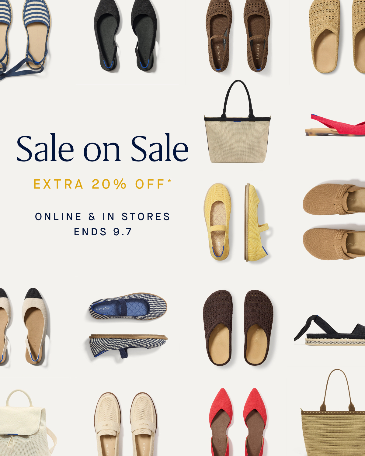 SALE ON SALE EXTRA 20% OFF* Online & in stores Ends 9.7
