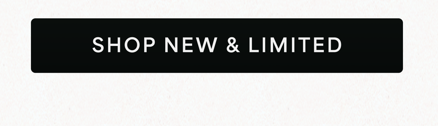 Shop New & Limited